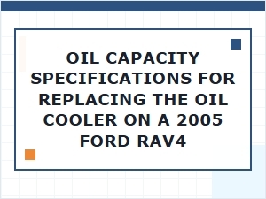 How to Replace the Oil Cooler on Your Ford Rav4